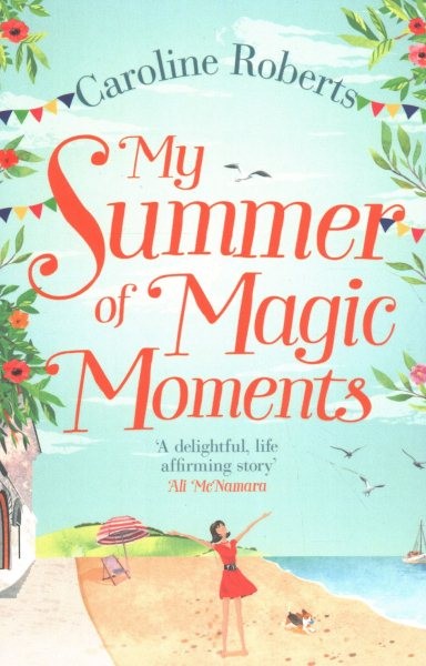 My Summer of Magic Moments, Paperback by Roberts, Caroline, Like New Used, Fr...