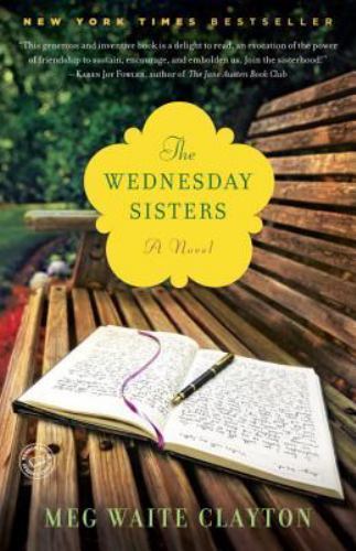 The Wednesday Sisters: A Novel (Wednesday Series), USED-Good, Clayton, Meg Waite