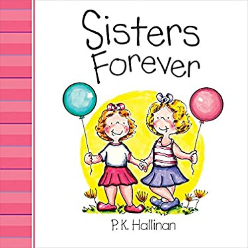 Sisters Forever Board Book by P.K. Hallinan – Heartwarming Sibling Story