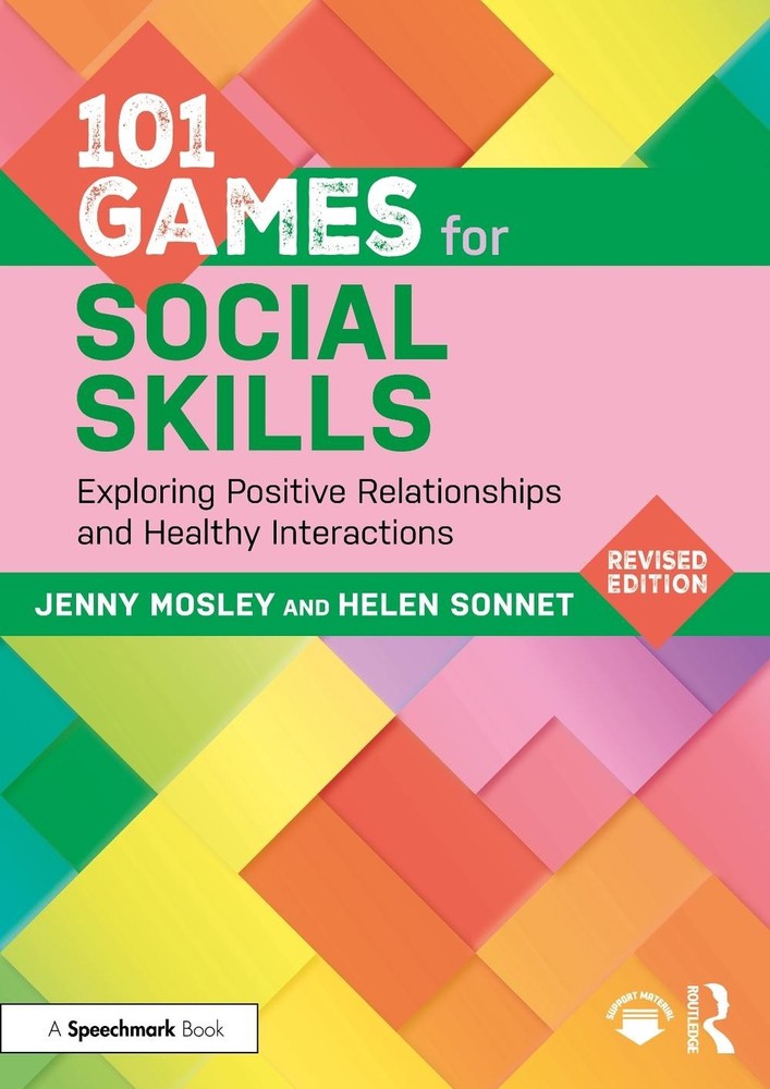 101 Games for Social Skills: Exploring Positive Relationships and Healthy Intera