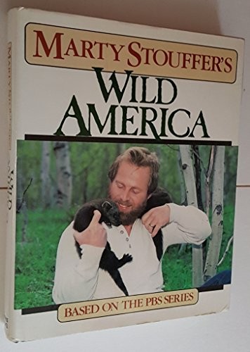 Marty Stouffer's Wild America by Marty Stouffer