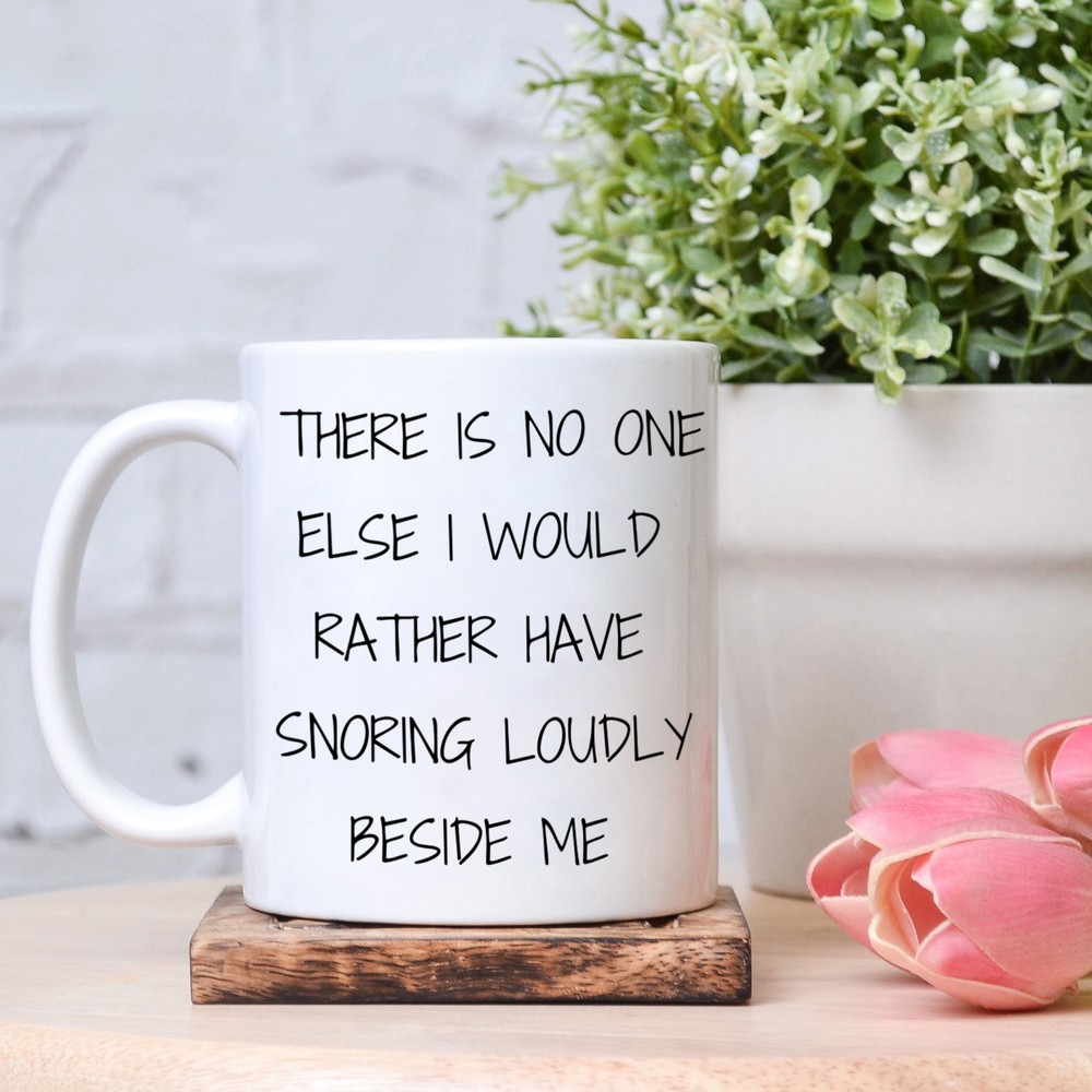 Funny Valentine's Day Gift Mug For Husband - No One Else I'd Rather Have