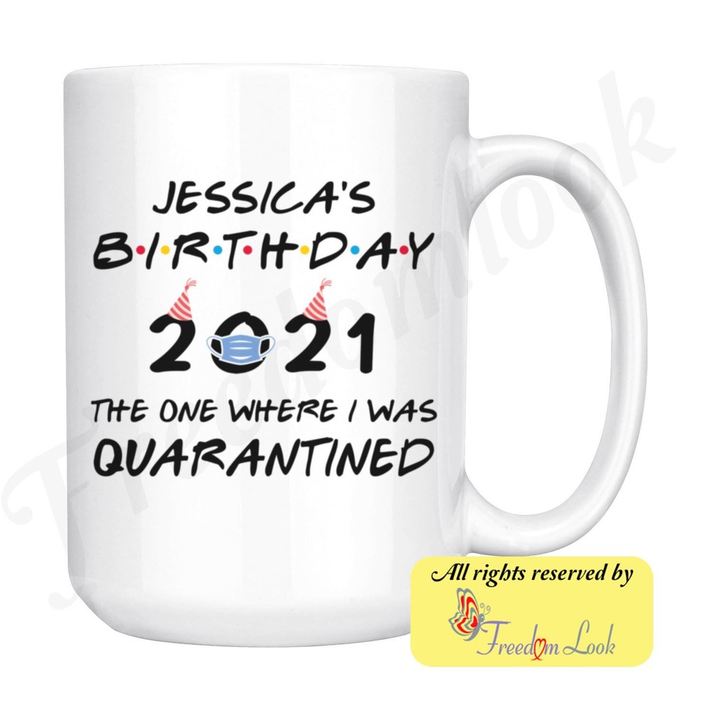Personalized Birthday 2020 Or 2021 16th 21st Quarantine Lockdown Colored Coffee