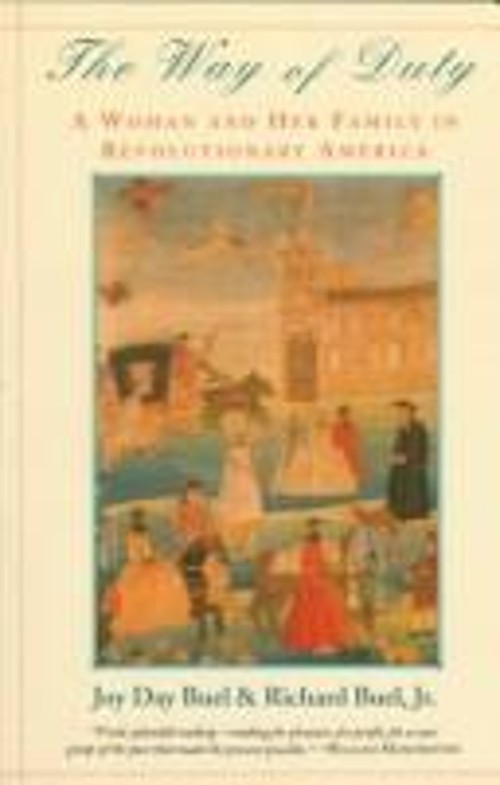 The Way of Duty : A Woman and Her Family in Revolutionary AmericaFree US Delivery | ISBN:0393017672