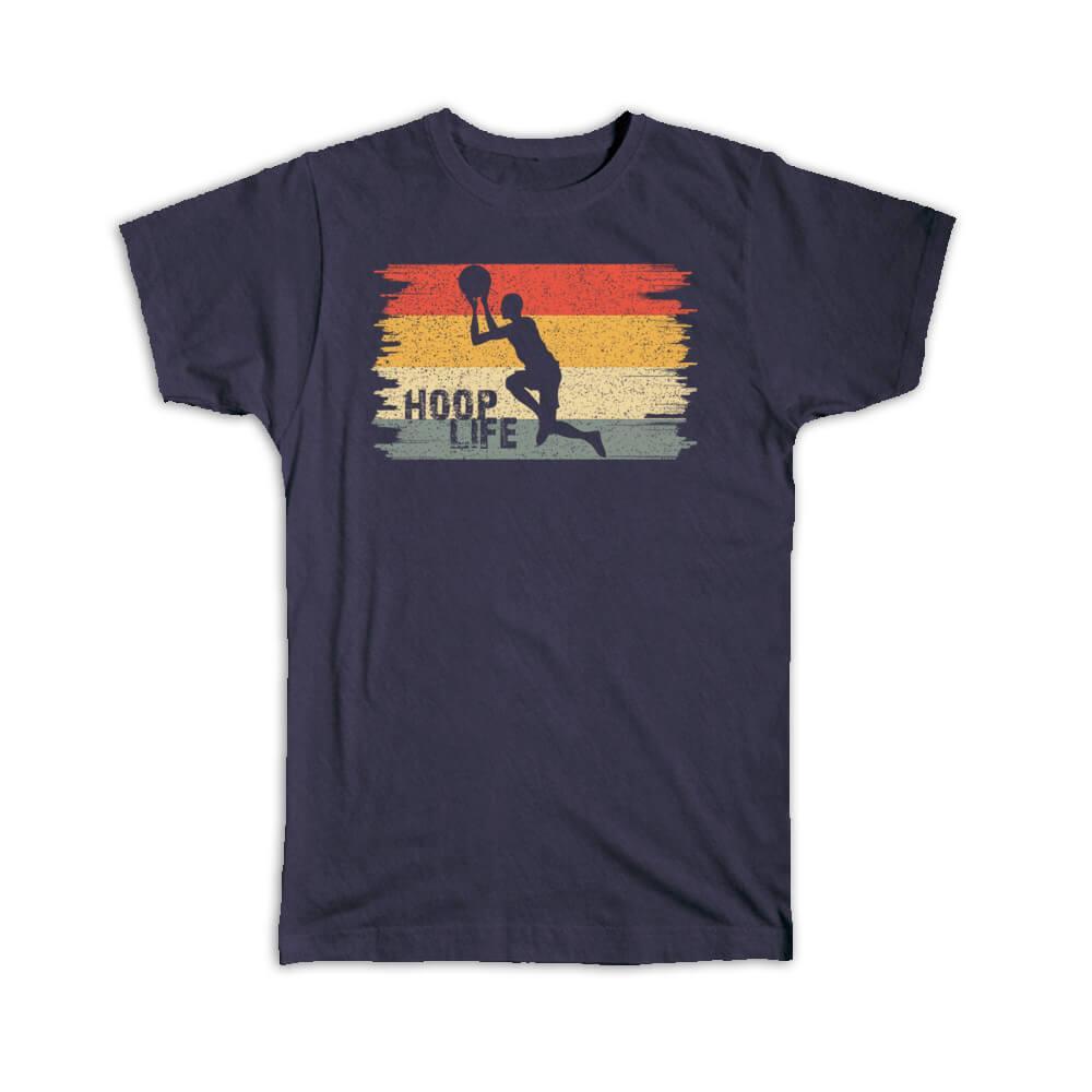 Gift T-Shirt : Hoop Life Basketball For Player Lover Team Sport