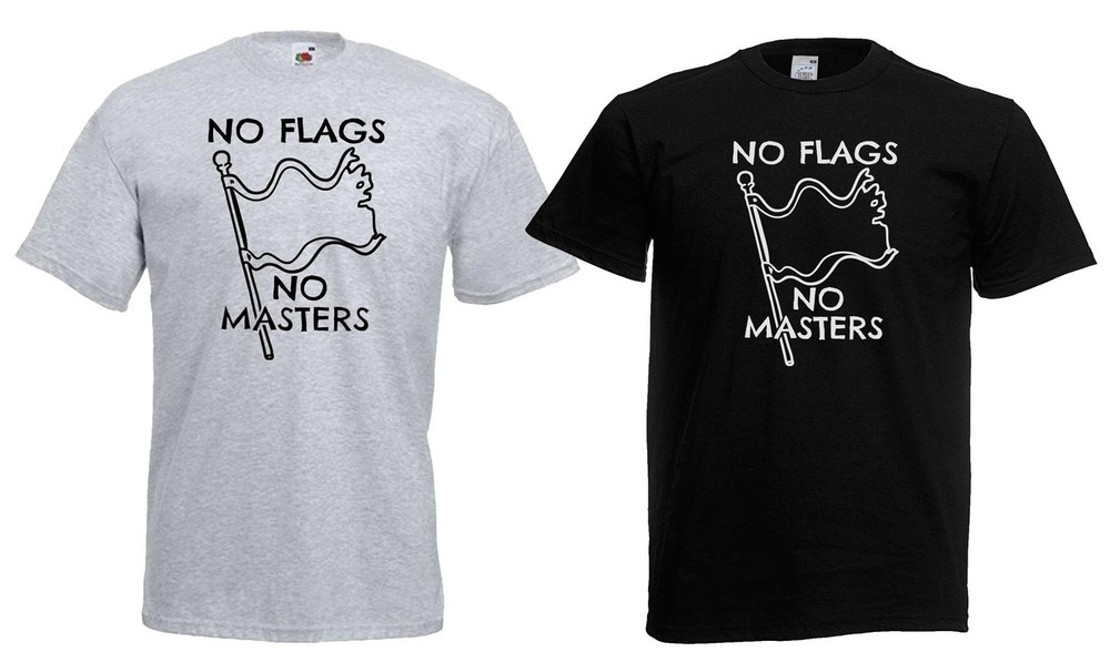 Adults No Flags No Masters Anarchist Rejection of Authority Unisex Black T-Shirt