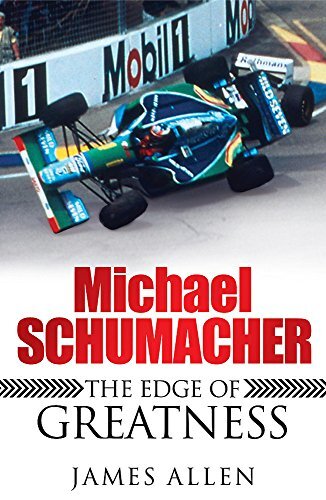 Michael Schumacher: The Edge of Greatness, Allen, James