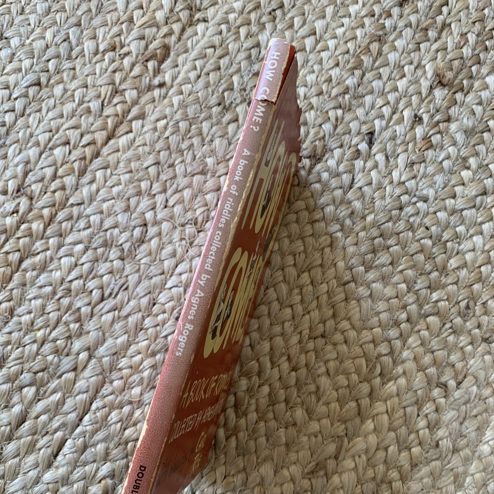 How Come? A Book Of Riddles Collected By Agnes Rogers 1953 VERY RARE