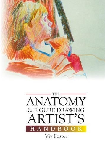 The Anatomy and Figure Drawing Handbook (Artists H... by Viv Foster Spiral boundFREE US DELIVERY | ISBN: 1408124955 | Quality Books