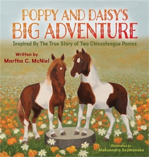 Poppy and Daisy's Big Adventure: Inspired by the True Story of Two Chincoteague