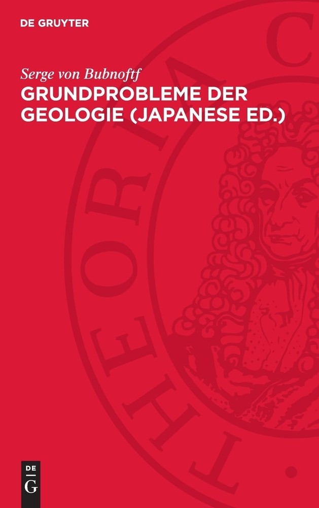Serge Von Bubnoftf Grundprobleme Der Geologie (Japanese Ed.) (Hardback)