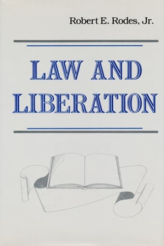 Law and Liberation by Jr. Rodes, Robert E: New