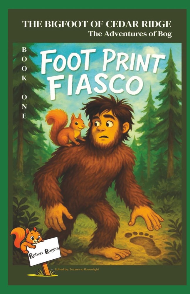 The Bigfoot of Cedar Ridge: The Adventures of Bog: Foot Print Fiasco