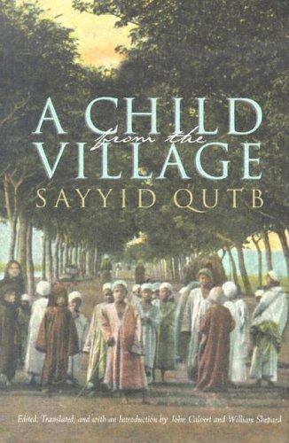 Child From The Village, Hardcover by Qutb, Sayyid; Calvert, John (EDT); Calve...