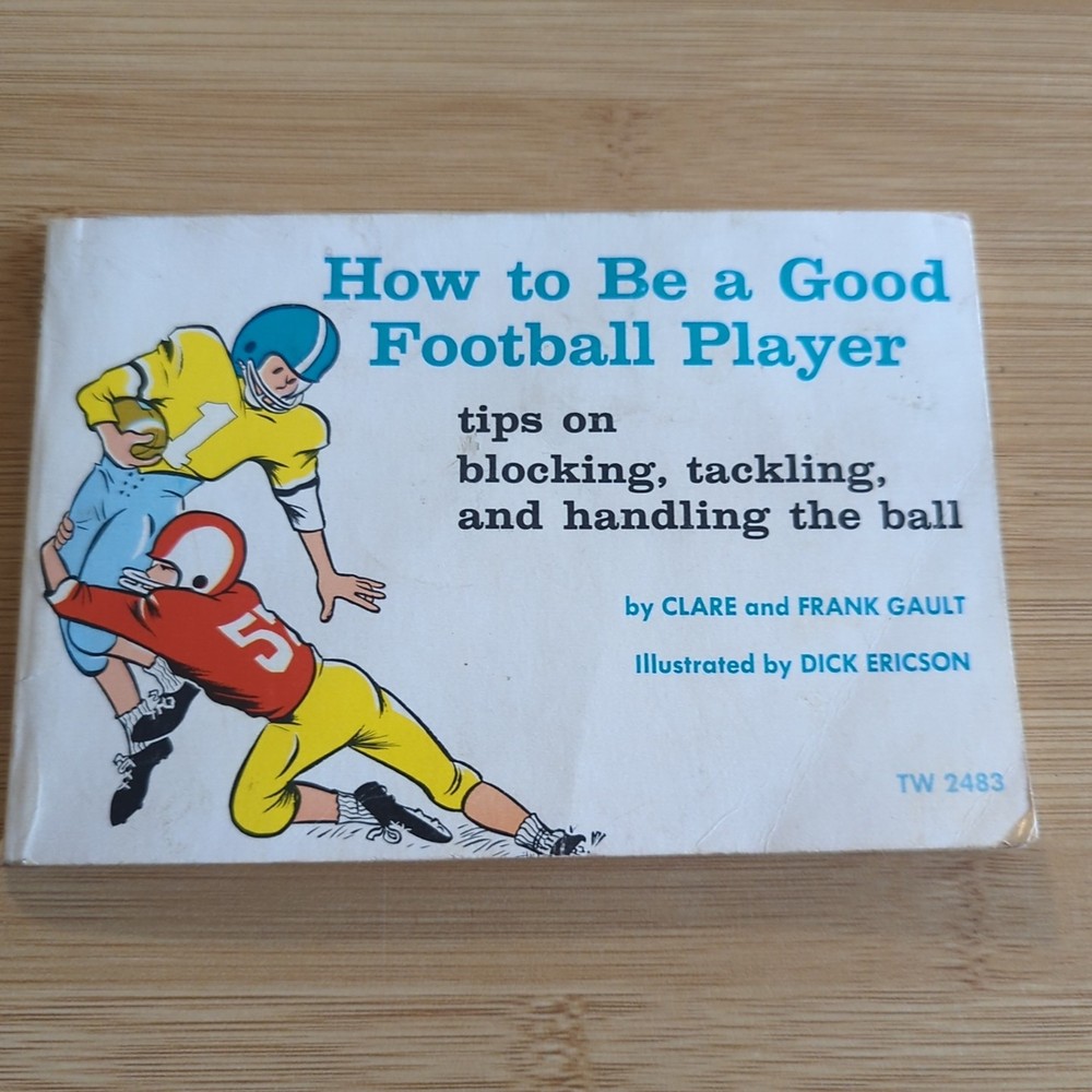 HOW TO BE A GOOD FOOTBALL PLAYER (1973) by Clare & Frank Gault - Paperback