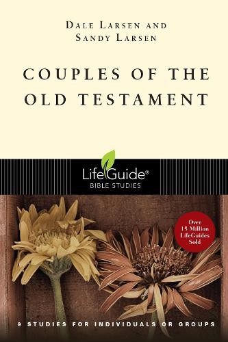 Couples of the Old Testament (Lifeguid..., Larsen, Dale