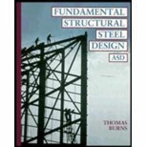 Fundamental Structural Steel Design-Asd - Hardcover, by Burns Thomas - Very Good