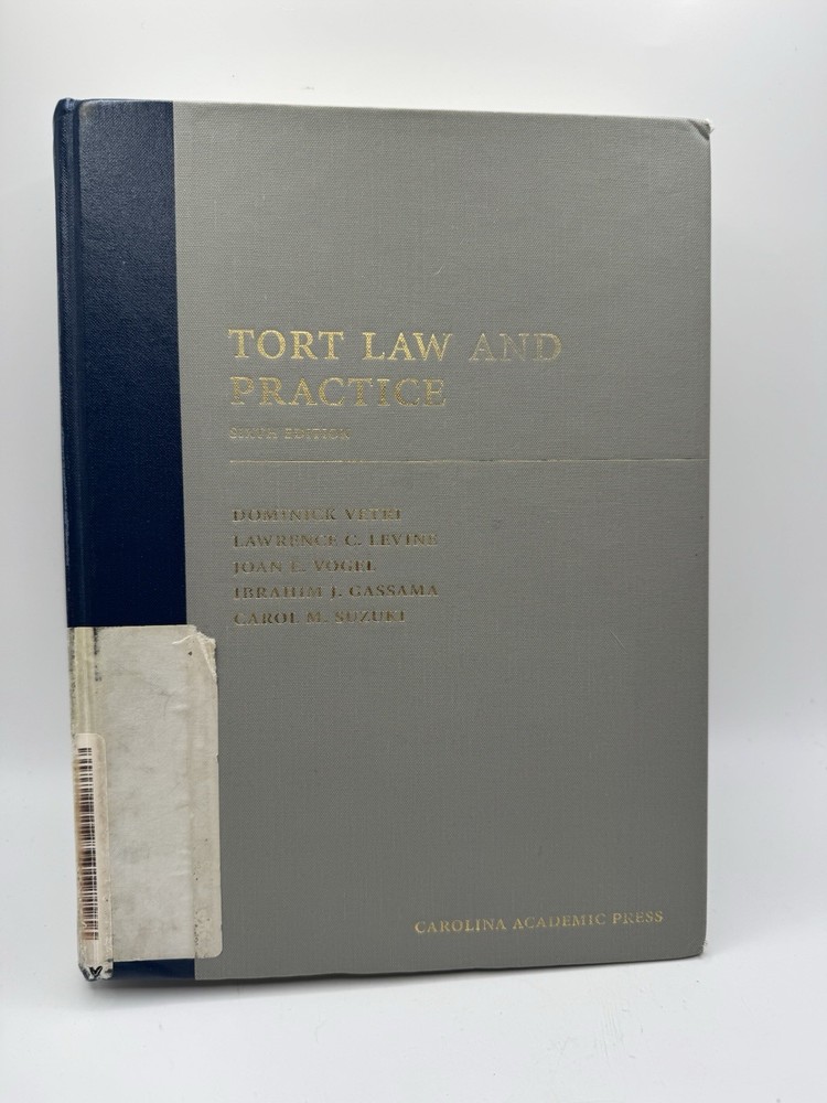 Tort Law and Practice, Sixth Edition - Hardcover By Dominick Vetri