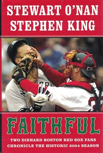 Faithful: Two Diehard Boston Red Sox ..., King, Stephen