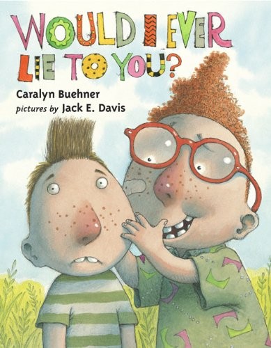 Would I Ever Lie to You?, Buehner, Caralyn