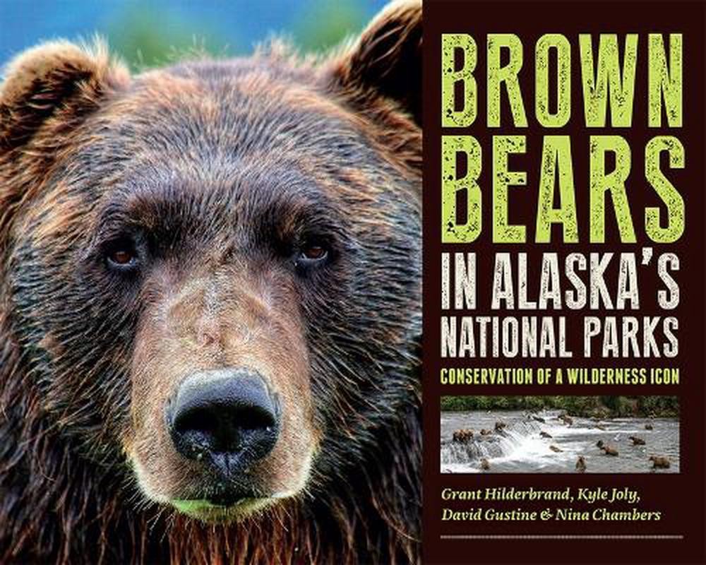 Brown Bears in Alaska's National Parks: Conservation of a Wilderness Icon by Gra