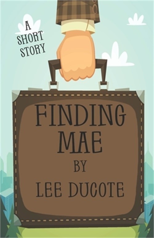 Finding Mae: A Short Story (Paperback or Softback)