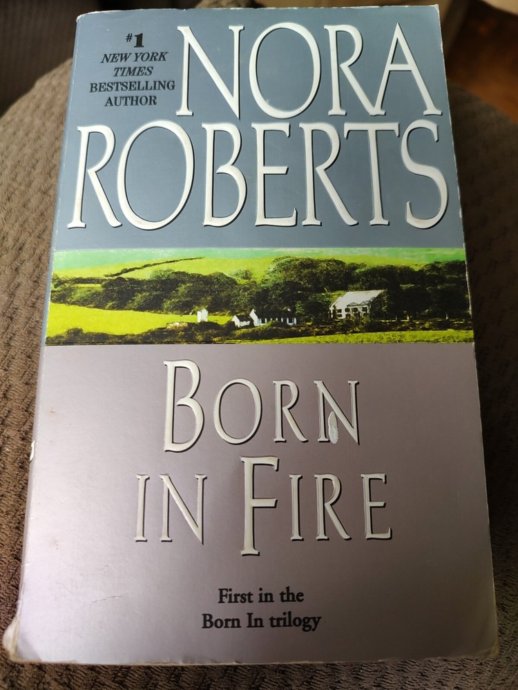 Irish Born Trilogy Ser.: Born in Fire by Nora Roberts (2013, Paperback)