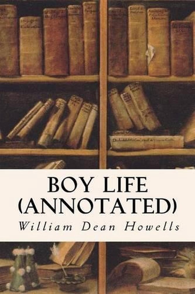 Boy Life (annotated) by William Dean Howells (English) Paperback Book