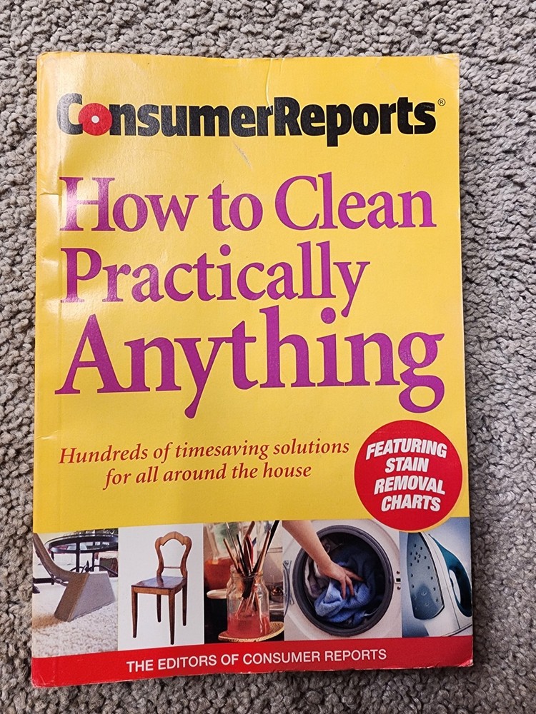 Consumer Reports How To Clean Practically Anything. Paperback Book