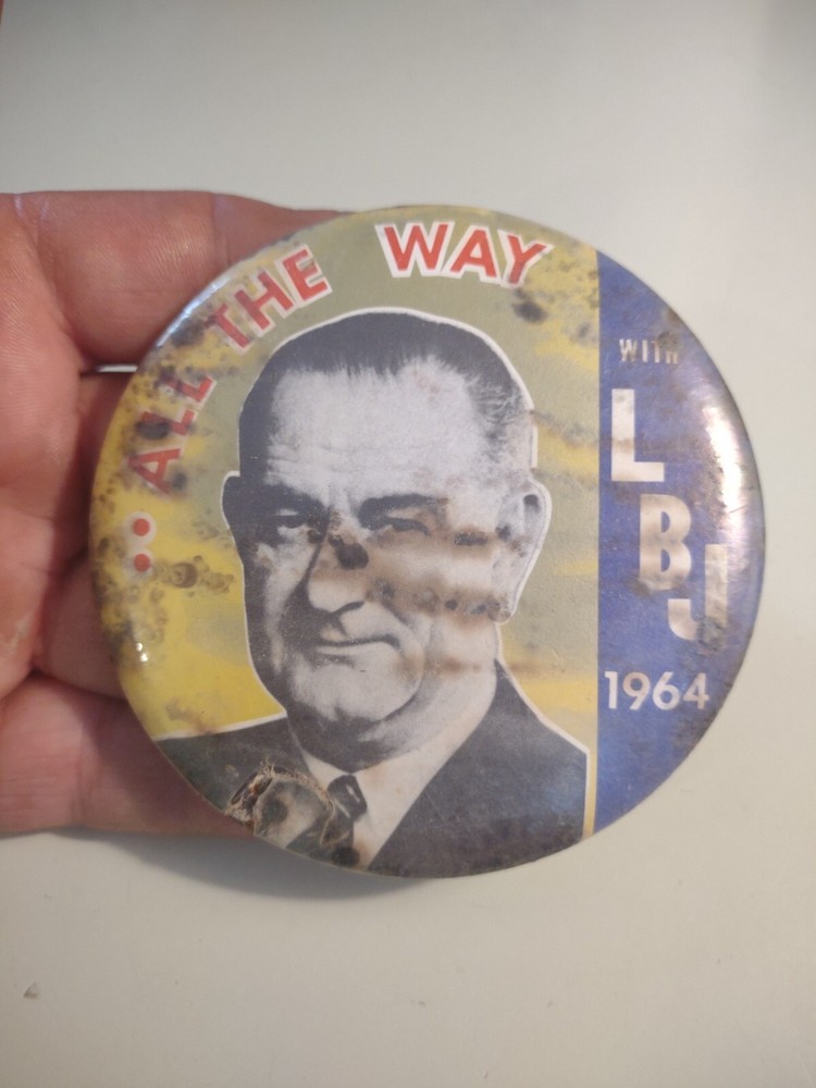 Vintage 1964 All the Way with LBJ Presidential Pin Pinback Button 3.5 Inch