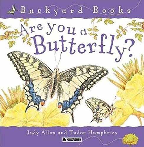 Are You a Butterfly? (Backyard Books) - Paperback, by Allen Judy - Very Good