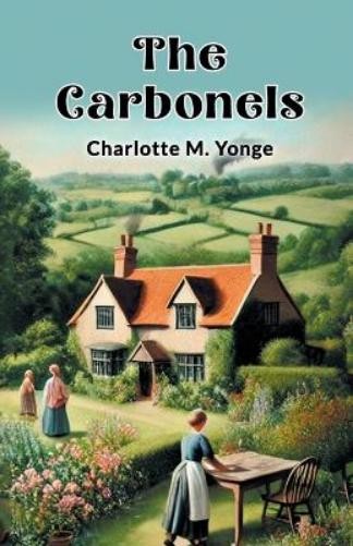 Charlotte M Yonge The Carbonels (Edition2024) (Paperback)Another great item from Rarewaves USA | Free delivery!