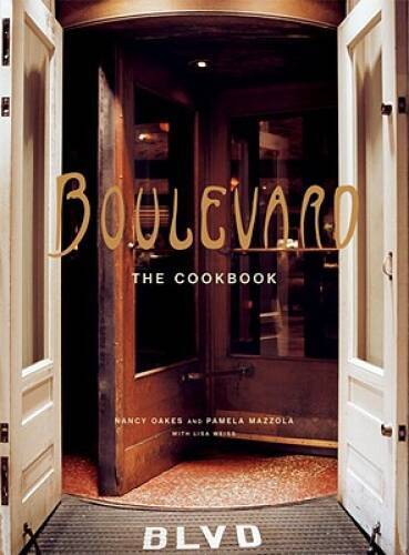 Boulevard: The Cookbook - Hardcover By Nancy Oakes - VERY GOOD