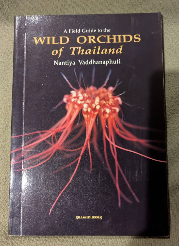 PB A Field Guide to the Wild Orchids of Thailand by Nantiya Vaddhanaphuti