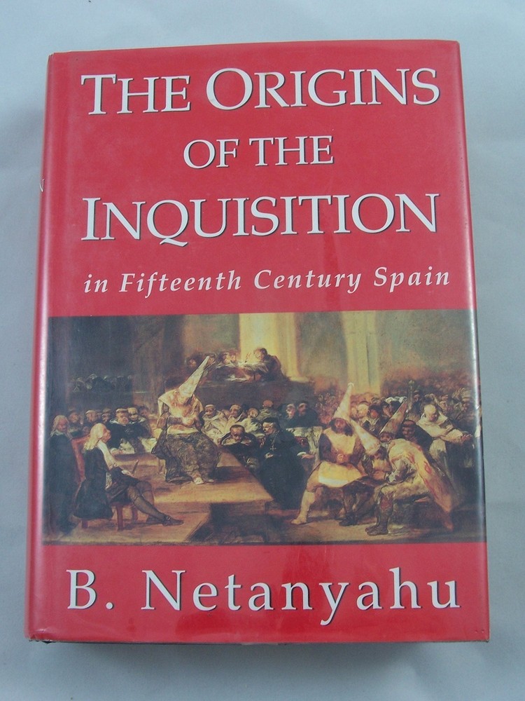 Origins of the Inquisition Fifteenth Century Spain Netanyahu Random House 1st VG