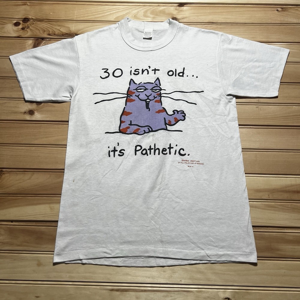 Vintage 90s 30 Isn’t Old… It’s Pathetic Cat Cartoon Comic Shirt Size Medium