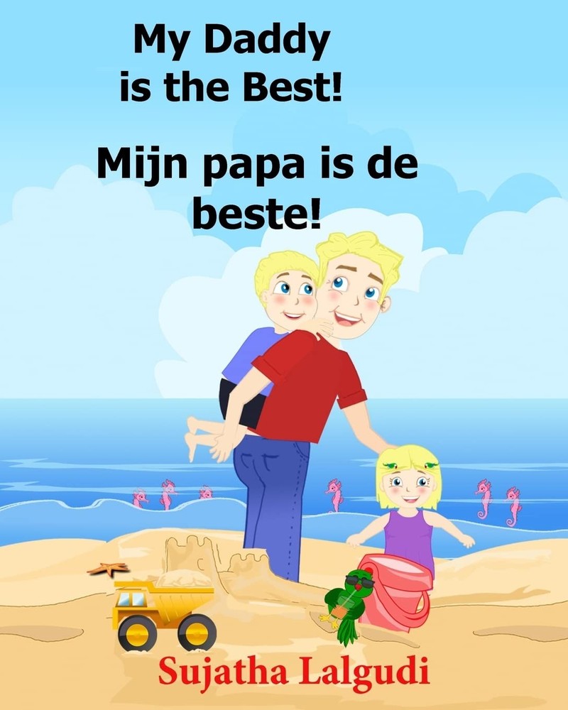 Dutch: My Daddy is the Best. Mijn papa is de beste: Children's Picture Book Engl