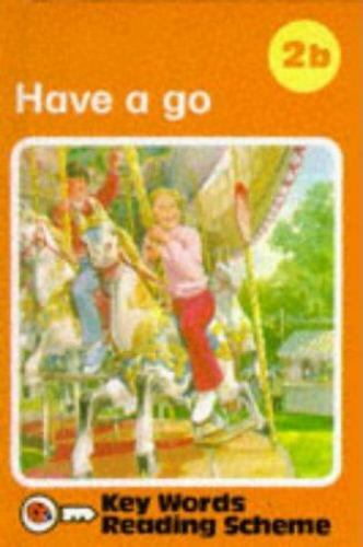 Have a Go (Key Words with Ladybird Reading Scheme, Book 2b) by Ladybirdby Ladybird | HC | LikeNew
