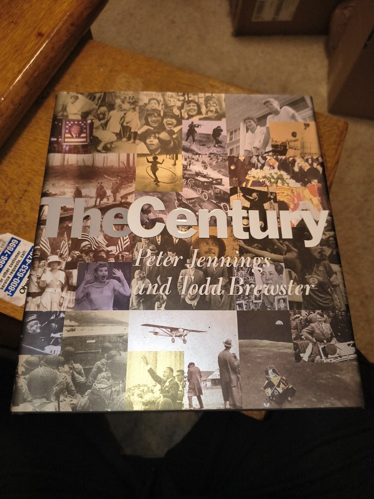 The Century - Chronicle or the 20th Century Hardcover By Peter Jennings first ed