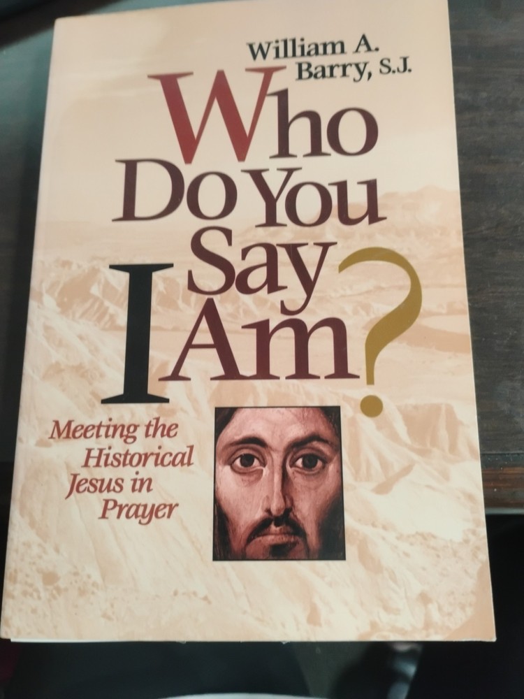 Who Do You Say I Am? By William A Bar