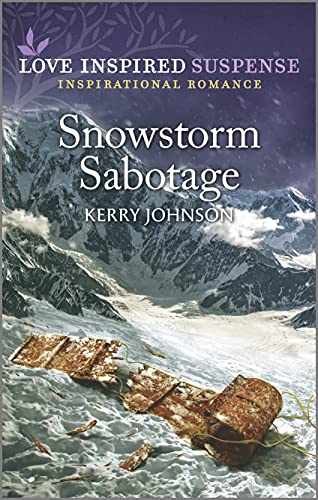 Snowstorm Sabotage: An Uplifting - Paperback, by Johnson Kerry - Very Good j