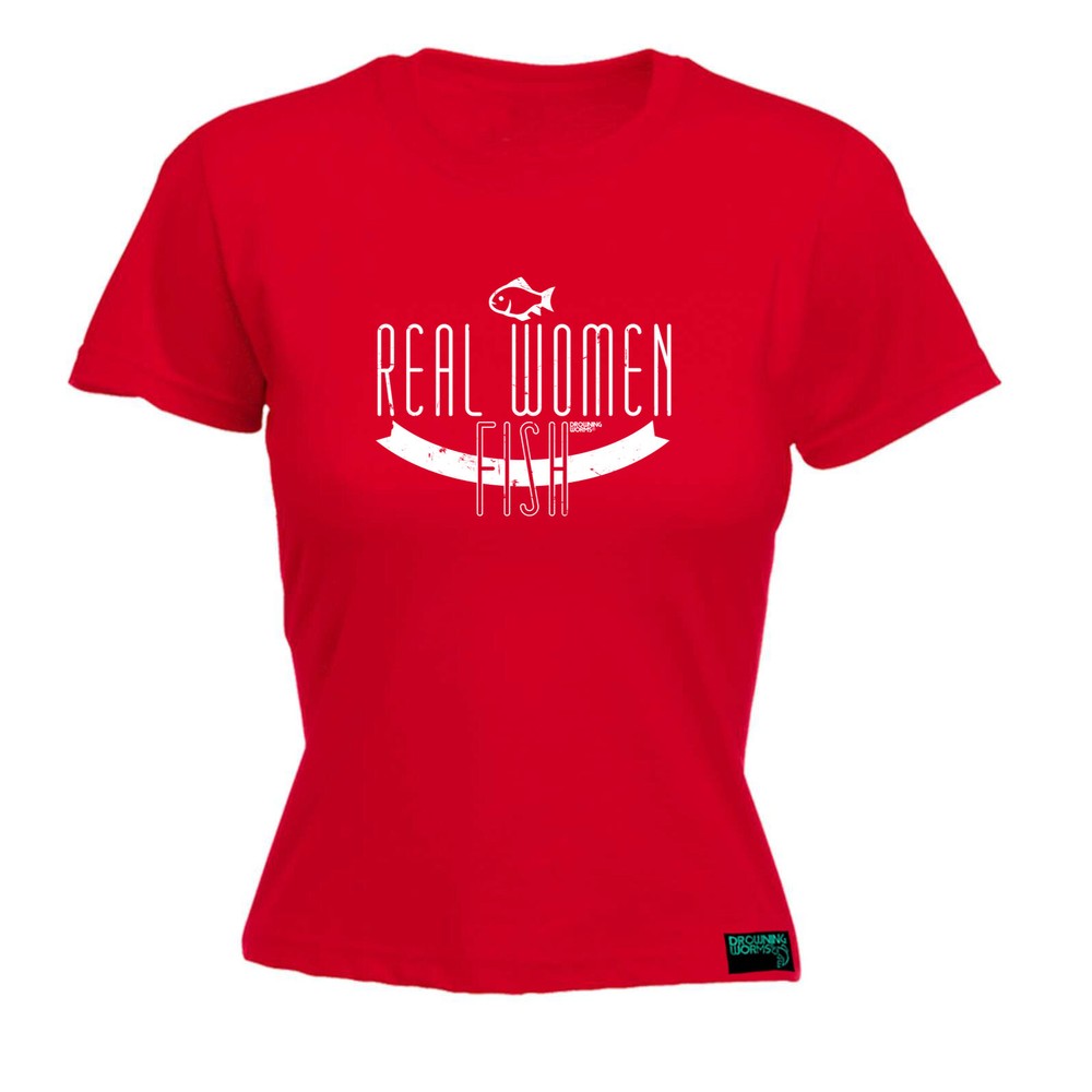 Fishing Dw Real Women Fish - Womens T Shirt Funny T-Shirt Novelty gift tshirt