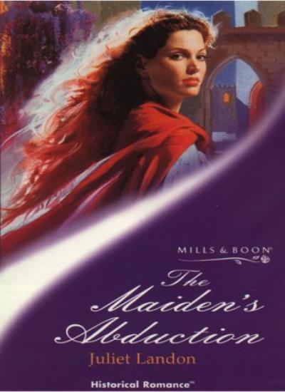 The Maiden's Abduction (Mills & Boon Historical) By Juliet Lando