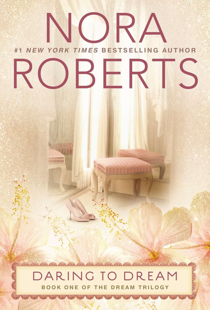 Daring to Dream (Dream Trilogy) by Roberts