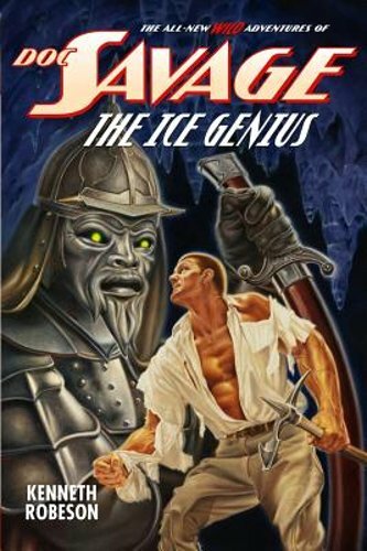 Doc Savage: The Ice Genius by Lester Dent: New