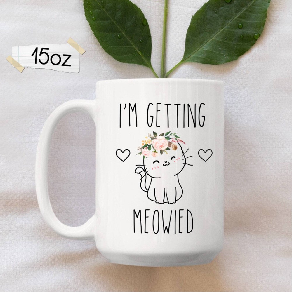 I'm Getting Meowied Custom Mug Cute Engagement Gift For Her Future Mrs Mug