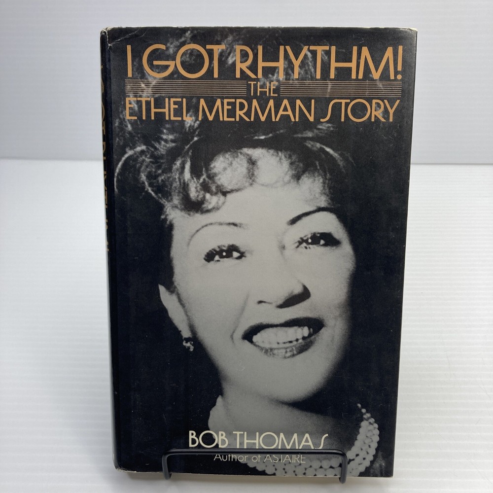 I Got Rhythm The Ethel Merman Story Queen of Broadway Biography 1985 1st Print