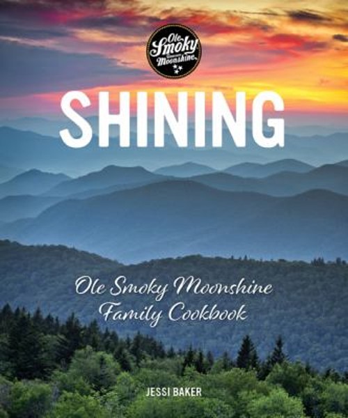 Shining : Ole Smoky Moonshine Family Cookbook Hardcover Jessi BakFree US Delivery | ISBN:1449497004