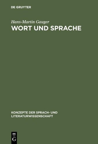 Hans-Martin Gauger Wort und Sprache (Hardback)
