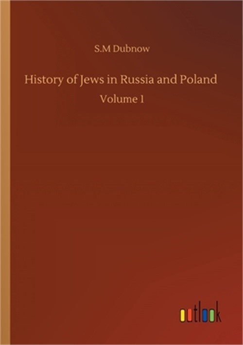 History of Jews in Russia and Poland: Volume 1 (Paperback or Softback)